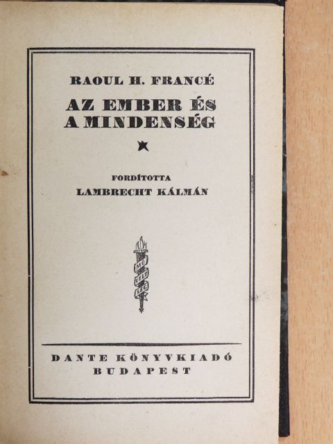 Raoul H. Francé - Az ember és a mindenség [antikvár]