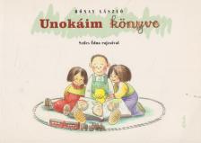 RÓNAY LÁSZLÓ - Unokáim könyve [antikvár]