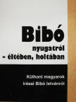 Bibó nyugatról - életében, holtában [antikvár]