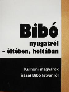 Bibó nyugatról - életében, holtában [antikvár]