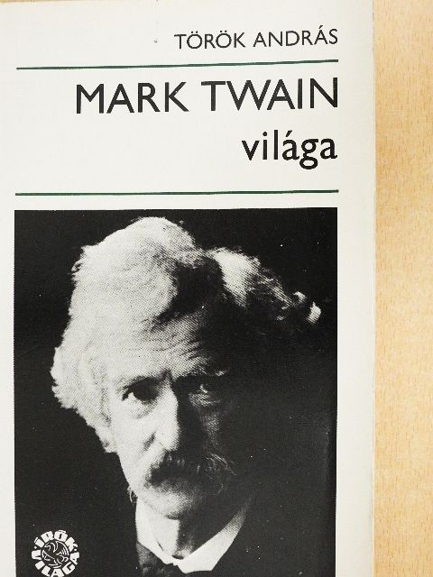 Török András - Mark Twain világa [antikvár]