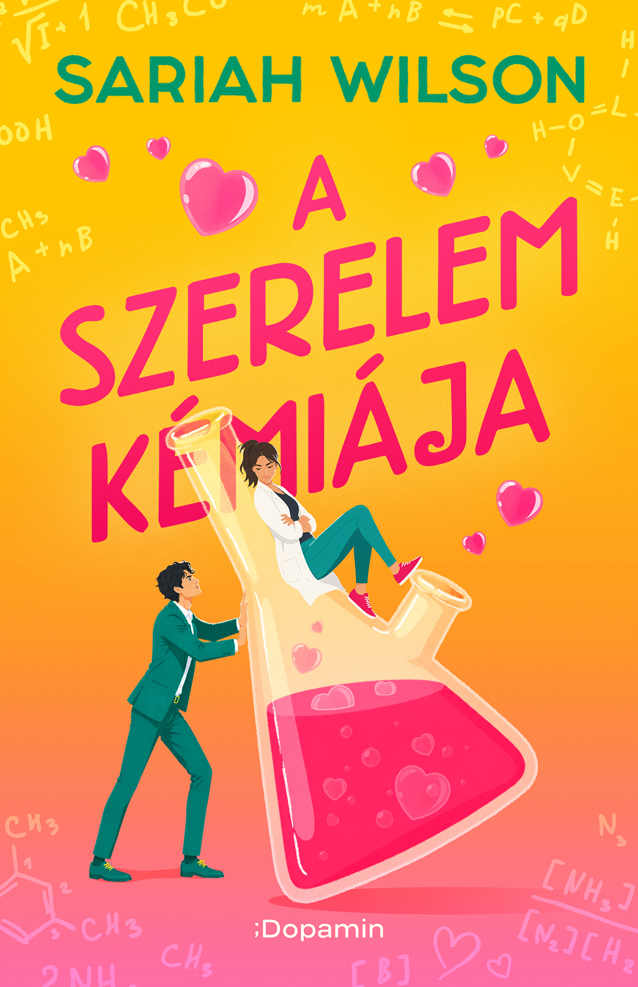 Sariah Wilson - A szerelem kémiája