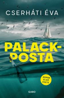 Cserháti Éva - Palackposta [eKönyv: epub, mobi]