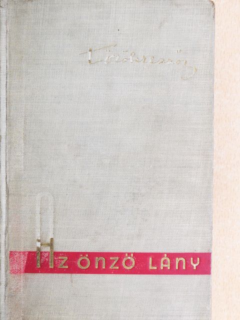 Török Rezső - Az önző lány [antikvár]
