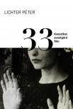 LICHTER PÉTER - 33 klasszikus avantgárd film