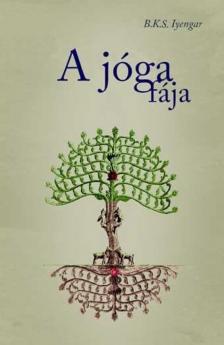 B.K.S. Iyengar - A jóga fája [antikvár]