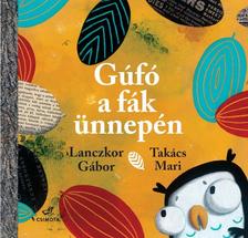 LANCZKOR GÁBOR - Gúfó a fák ünnepén