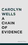 Wells Carolyn - A Chain of Evidence [eKönyv: epub, mobi]