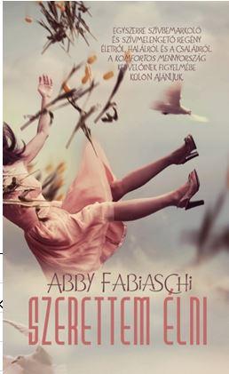 ABBY FABIASCHI - SZERETTEM ÉLNI