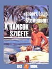 Robert Louis Stevenson - A Hangok Szigete [eKönyv: epub, mobi]