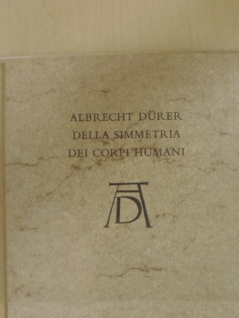Dr. Tímár László - Albrecht Dürer della simmetria dei corpi humani [antikvár]