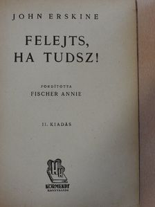 John Erskine - Felejts, ha tudsz! [antikvár]