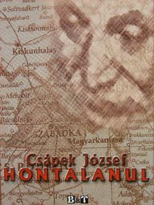 Csápek József - Hontalanul [antikvár]