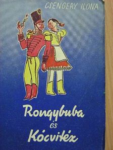 Csengery Ilona - Rongybuba és Kócvitéz [antikvár]