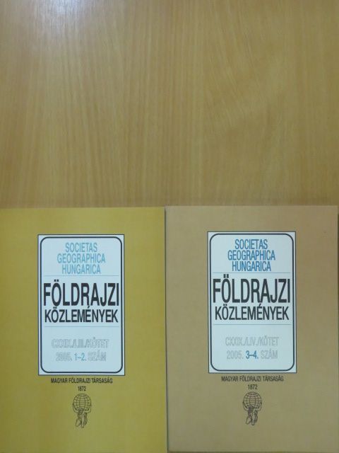 Becsei József - Földrajzi Közlemények 2005/1-4. [antikvár]