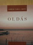 Kibédi Varga Áron - Oldás [antikvár]