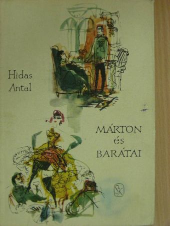 Hidas Antal - Márton és barátai [antikvár]