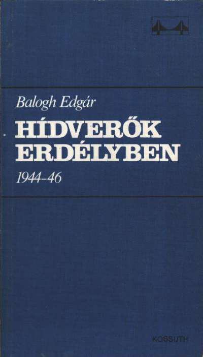 BALOGH EDGÁR - Hídverők Erdélyben [antikvár]