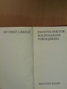 Gyurkó László - Faustus doktor boldogságos pokoljárása [antikvár]