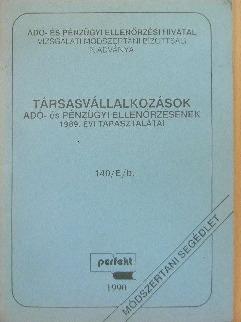 Társasvállalkozások adó- és pénzügyi ellenőrzésének 1989. évi tapasztalatai [antikvár]