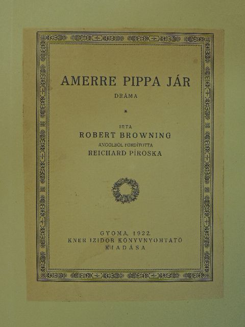 Robert Browning - Amerre Pippa jár [antikvár]