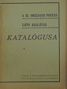 A III. országos postás újító kiállítás katalógusa [antikvár]