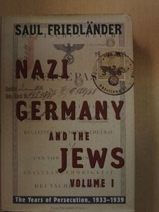 Saul Friedländer - Nazi Germany and the Jews I. [antikvár]