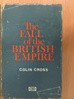 Colin Cross - The Fall of the British Empire 1918-1968 [antikvár]