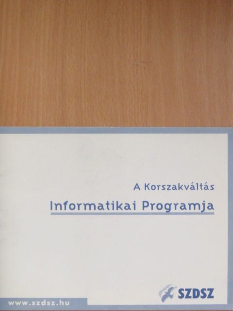 A Korszakváltás Informatikai Programja [antikvár]