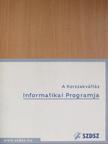 A Korszakváltás Informatikai Programja [antikvár]