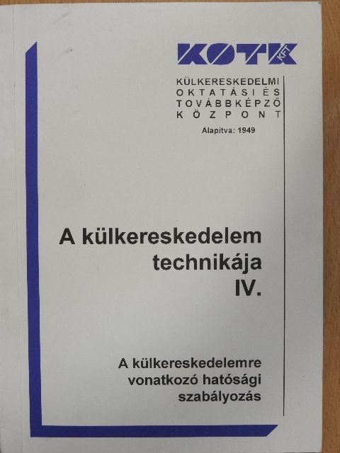 Dr. Füleki Géza - A külkereskedelem technikája IV. [antikvár]