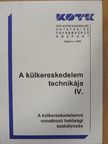 Dr. Füleki Géza - A külkereskedelem technikája IV. [antikvár]