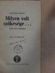Magyar László - Milyen volt szőkesége... [antikvár]