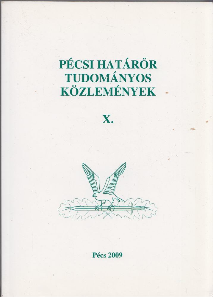 Hautzinger Zoltán, Gaál Gyula - Pécsi Határőr Tudományos Közlemények X. [antikvár]