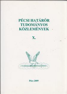Hautzinger Zoltán, Gaál Gyula - Pécsi Határőr Tudományos Közlemények X. [antikvár]