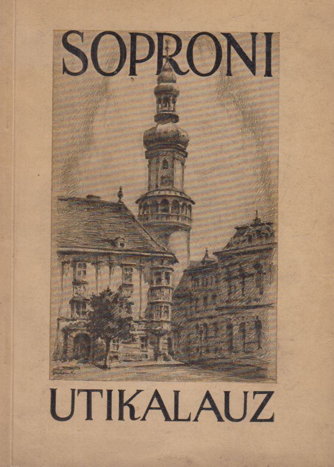 Gereben Béla - Soproni útikalauz [antikvár]