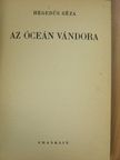 Hegedűs Géza - Az óceán vándora [antikvár]