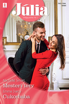 Emma Darcy - Júlia 743.-744. - Mesteri terv; Cukorbaba [eKönyv: epub, mobi]