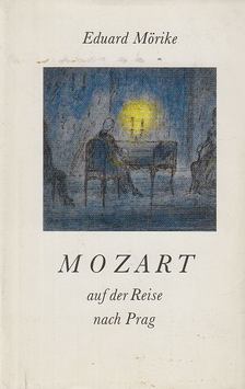 MÖRIKE, EDUARD - Mozart auf der Reise nach Prag [antikvár]