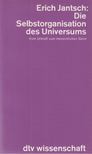 Erich Jantsch - Die Selbstorganisation des Universums [antikvár]