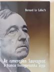 Bernard Le Calloc'h - Az ismeretlen Sauvageot, a francia finnugorisztika atyja (dedikált példány) [antikvár]