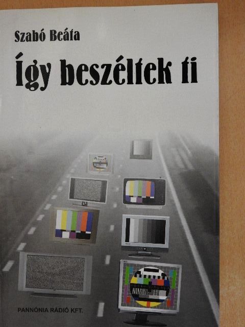 Szabó Beáta - Így beszéltek ti - CD-vel [antikvár]