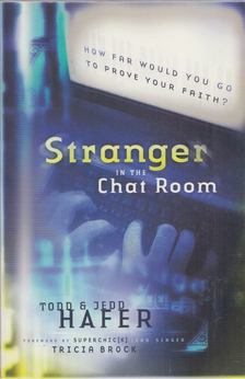 Todd Hafer, Jedd Hafer - Stranger in the Chat Room [antikvár]