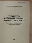 Barnáné Tátrai Anna - Tervezetek a környezetismereti foglalkozásokhoz [antikvár]