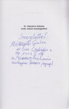Mészáros Kálmán - Utak, írások tanulságokkal (dedikált) [antikvár]
