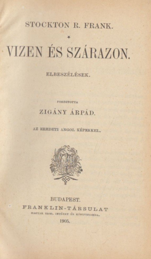 Stockton R. Frank - Vizen és szárazon [antikvár]
