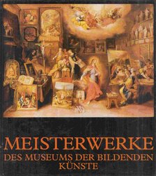 Mária Aggházy, István Barkóczi - Meisterwerke des museums der bildenden künste [antikvár]