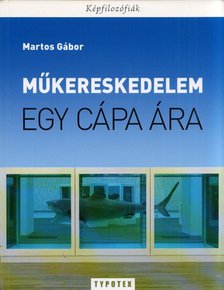 Martos Gábor - Műkereskedelem - Egy cápa ára (dedikált) [antikvár]