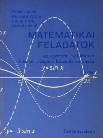 Dr. Fodor János - Matematikai feladatok I. (töredék) [antikvár]