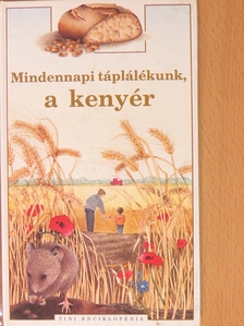 Odile Limousin - Mindennapi táplálékunk, a kenyér [antikvár]